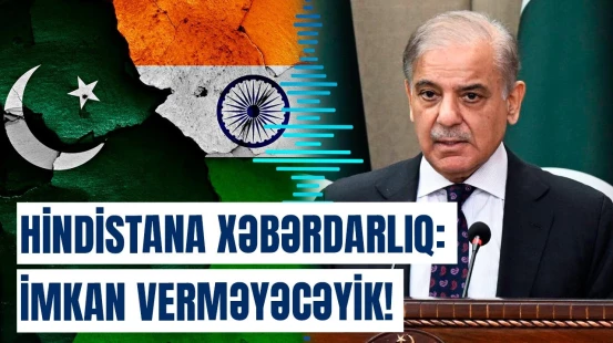 Pakistan “qırmızı xətt”ini açıqladı | Hindistan-Pakistan gərginliyi yenə alovlanır?