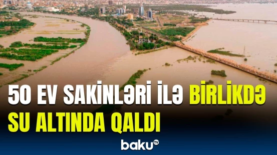 Nigeriyada uzunmüddətli leysan yağışları böyük fəlakətə səbəb oldu