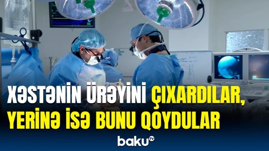Tibb dünyasını şoka salan hadisə | Bu əməliyyat dünyaya səs saldı