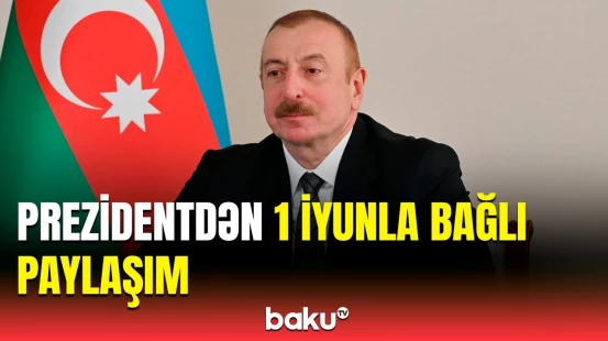 Prezident İlham Əliyev Uşaqların Beynəlxalq Müdafiəsi Günü münasibətilə paylaşım edib