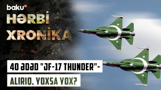 "JF-17 Thunder"in inanılmaz özəllikləri bu raketləri geridə qoyur | Xüsusiyyətlər nələrdir?