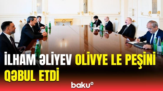İlham Əliyev və Olivye Le Peşi görüş zamanı nələri müzakirə etdi? | Detallar açıqlandı