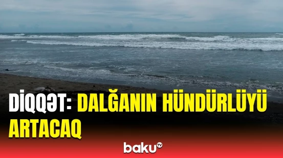 Dövlət dəniz və liman agentliyi təcili məlumat yaydı | Detallar açıqlandı