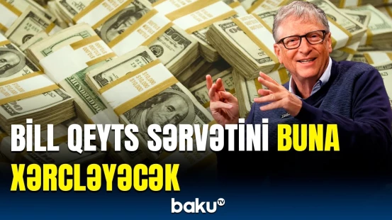 Dünyanın ən varlı 5-ci adamından sərvəti barədə gözlənilməz qərar