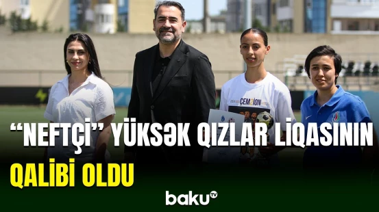 AFFA Yüksək Qızlar Liqasında cari mövsümün qalibləri mükafatlandırılıb