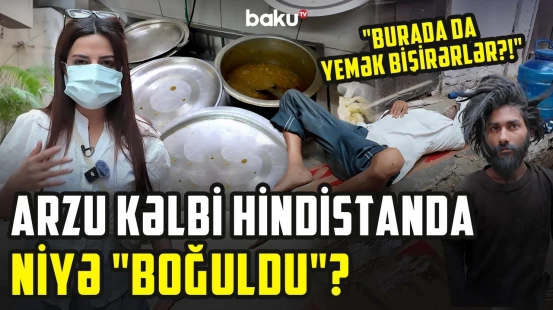 Hindistanın üfunət dolu küçələri | Arzuya nə qadağan edildi? - ARZUNUN VAXTI