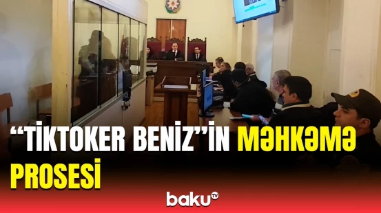 "Beniz" sevgilisini qorxudaraq 1 milyon tələb edib? | Məhkəmədə yaşananların detalları