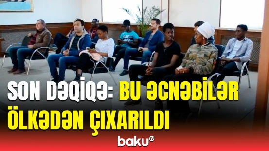 Dövlət Təhlükəsizlik Xidməti əcnəbilərlə bağlı hərəkətə keçdi | Əməliyyatın detalları üzə çıxdı