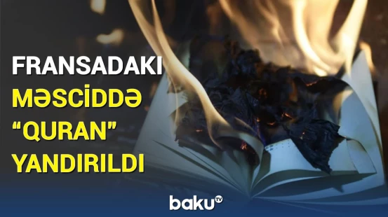 Şübhəli şəxs “Quran”ı yandırdı, sonra isə... | Qalmaqallı məsələnin detalları üzə çıxdı