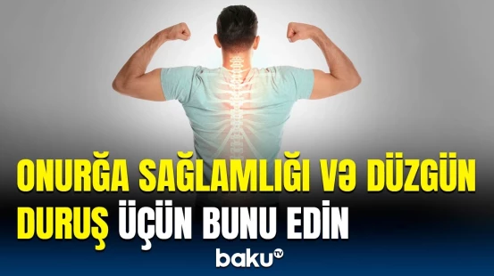 Onurğa üçün təbii və asan terapiya | Xüsusilə yay aylarında...