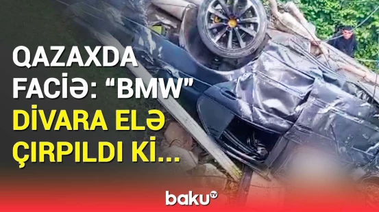 Ölənlərin sayı açıqlandı | Qazaxdakı qorxulu qəzada avtomobil əzik-əzik oldu