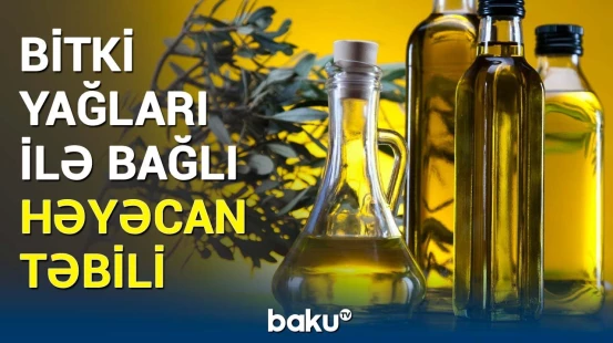 Bitki yağları ilə bağlı həqiqət | Sağlam qidalanmada balans sirri