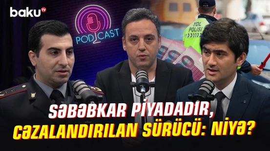 Niyə sürücülər daha çox günahlandırılır? - "Piyadanı o halda cəza gözləyir ki..." | NECƏ OLMALIDIR?