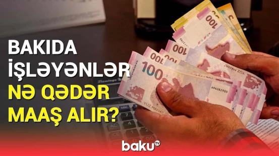 Maaşlar nə qədər artıb? - Ölkə üzrə artım paytaxtı üstələdi