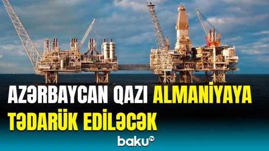 SOCAR və Almaniyanın SEFE şirkəti arasında 10 illik müqavilə imzalandı | Detallar