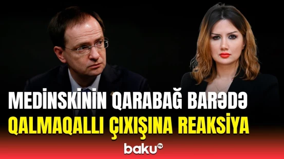 "Putinin köməkçisi ya tarixi bilmir, ya da..." | Siyasi ekspert Medinskinin sözlərini şərh etdi