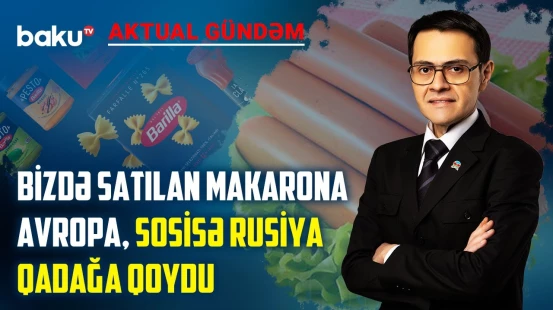 Azərbaycanda satılan makaron və sosislər qidaya yararlıdır? - AKTUAL GÜNDƏM