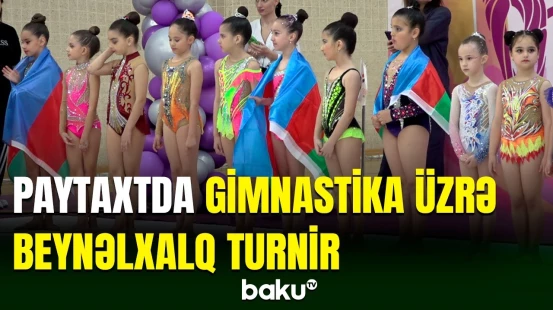 Bakıda bədii gimnastika üzrə beynəlxalq turnir keçirilib