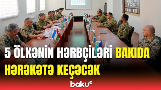 Bakıda həyəcanlı anlar | 5 ölkənin xüsusi təyinatlıları bir araya gəlir