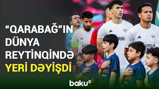 "Qarabağ" klubunun dünya reytinqindəki yeri dəyişib