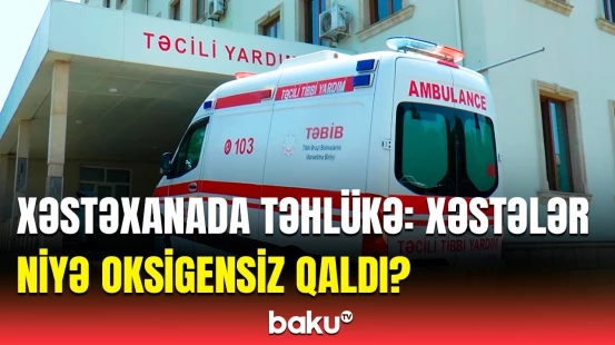 Gəncədə xəstəxanada nə baş verdi? - Buradakı xəstələr təcili olaraq köçürülür