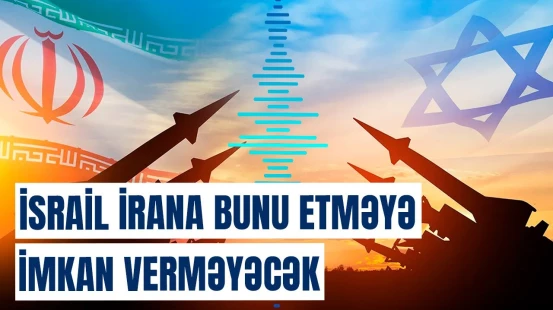 İsraildən İrana sərt müharibə mesajı | Qadir Kamal Marixdən sensasiyalı açıqlama