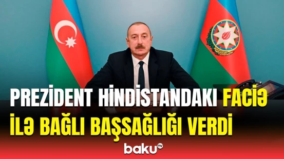 İlham Əliyev Böyük Britaniya və Şimali İrlandiyanın Baş nazirinə başsağlığı verdi