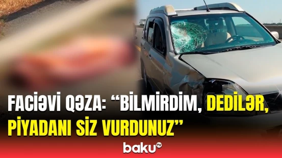 “Birdən oldu, özüm də inanmadım” | Sürücü ağır qəza ilə bağlı danışdı