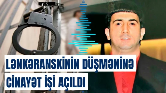 Kriminal aləmdə sensasiya | Lənkəranskinin düşməninə çevrilən dostu barədə qalmaqal