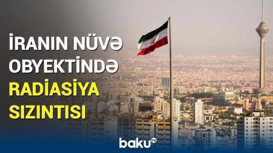 İranın nüvə obyektində müəmmalı hadisə | Təşkilatdan mühüm açıqlama