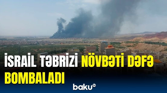 İsrail İranda haraları hədəfə alır? | Netanyahunun ofisindən təcili açıqlama