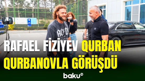 Rafael Fiziyev "Qarabağ"ın düşərgəsinə baş çəkib