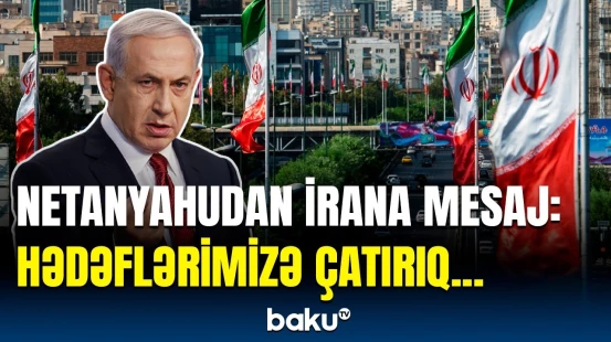 İran kimi qadın və uşaqları hədəf almırıq... | Netanyahu və Katzdan mühüm açıqlamalar