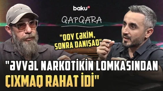 Nail Kəmərli narkoman olub? - Verilişdən əvvəl narkotik çəkirlər ki... - QAPQARA