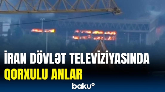 Raketlə vurulan İran Dövlət Televiziyasından dəhşətə gətirən görüntülər