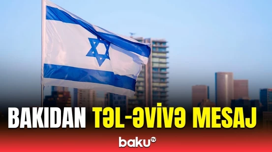 Azərbaycandan İran-İsrail münaqişəsinə reaksiya