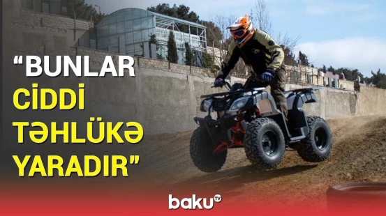 Yol polisi kvadrosikl sürənlərə xəbərdarlıq etdi