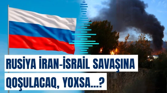 Rusiya İranı niyə tək qoydu? - Pərdəarxası məqamlar üzə çıxdı