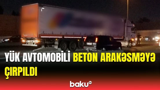 Bakıda qəza edən yük avtomobilinin sürücüsü danışdı