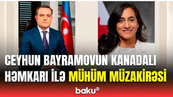Ceyhun Bayramov kanadalı həmkarı ilə nələri müzakirə etdi?