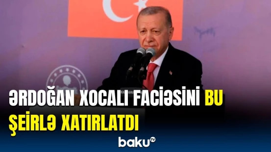 Ərdoğanın “Azərbaycan məhəlləsi”nin açılışında oxuduğu şeir gündəmə düşdü