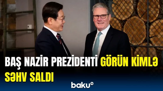 Starmer Koreya liderini tanımadı? - Hamını təəccübləndirən anlar
