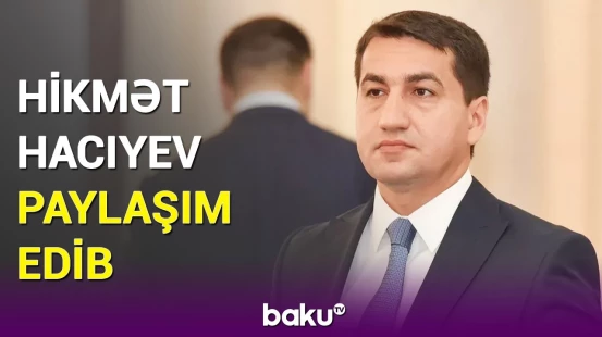 Hikmət Hacıyevin diplomatların Laçın səfəri ilə bağlı paylaşımı