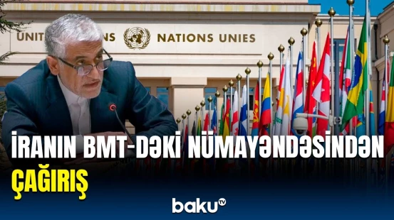 İran BMT Təhlükəsizlik Şurasının fövqəladə iclasını tələb edib