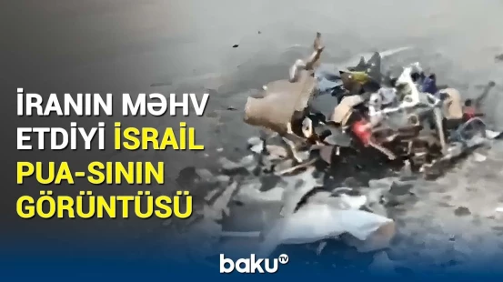 İran HHM sistemləri İsrailə aid PUA-nı bu hala saldı
