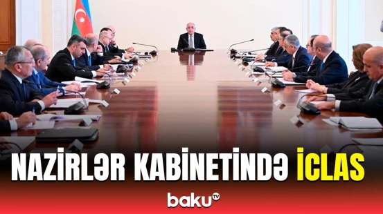 Əli Əsədov mühüm iclas keçirdi | Hansı məsələlər müzakirə edildi?