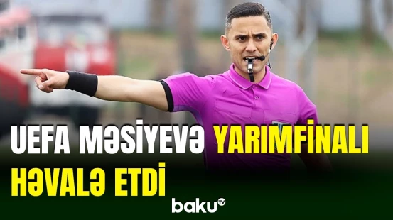 FIFA referisi Elçin Məsiyevə Avropa çempionatından növbəti təyinat