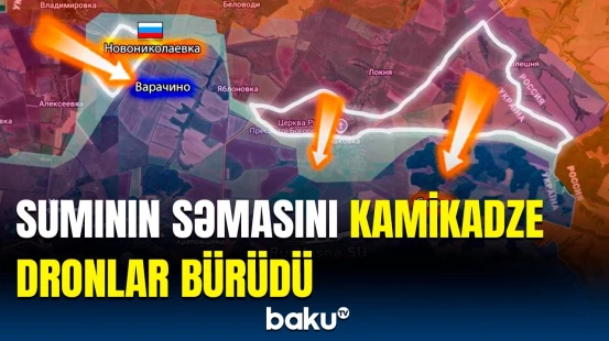 Sumıda ciddi dağıntılar var | Ukrayna PUA-larla qisas almaq istədi, amma...