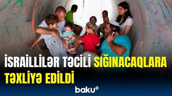 İsraildə qorxulu anlar | İran raketləri sakinləri təşvişə saldı
