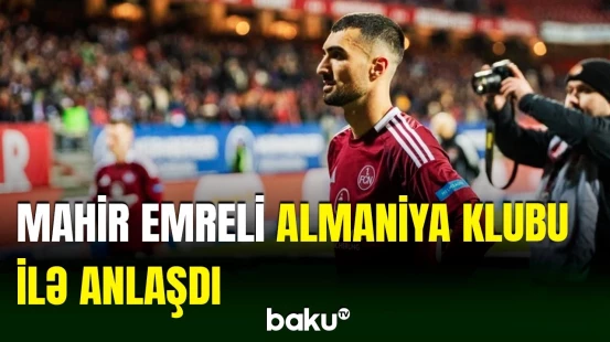 Azərbaycan millisinin futbolçusu Mahir Emreli Almaniyaya yollanıb
